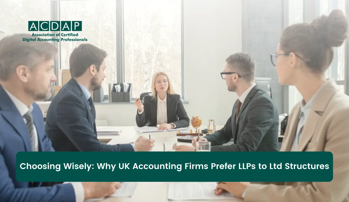 choosing-wisely-why-uk-accounting-firms-prefer-llp-s-to-ltd-structures