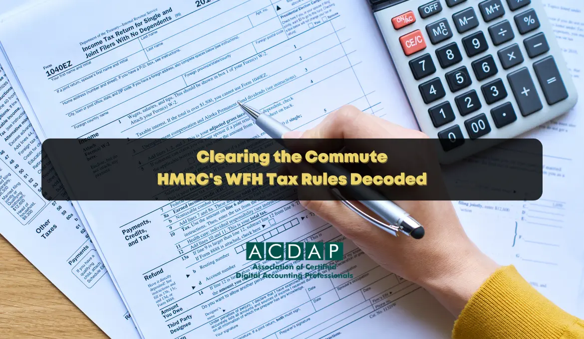 https://www.acdap.org/images/blog/clearing-the-commute-hmrcs-wfh-tax-rules-decoded.webp