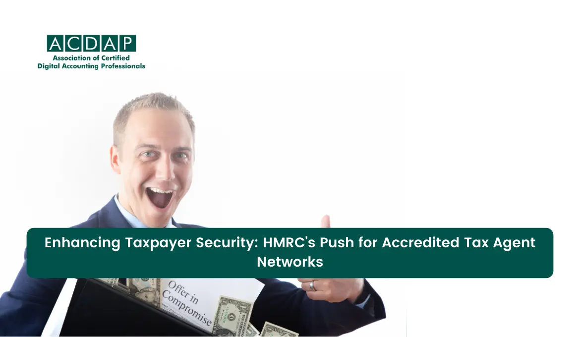 enhancing-taxpayer-security-hmrcs-push-for-accredited-tax-agent-networks