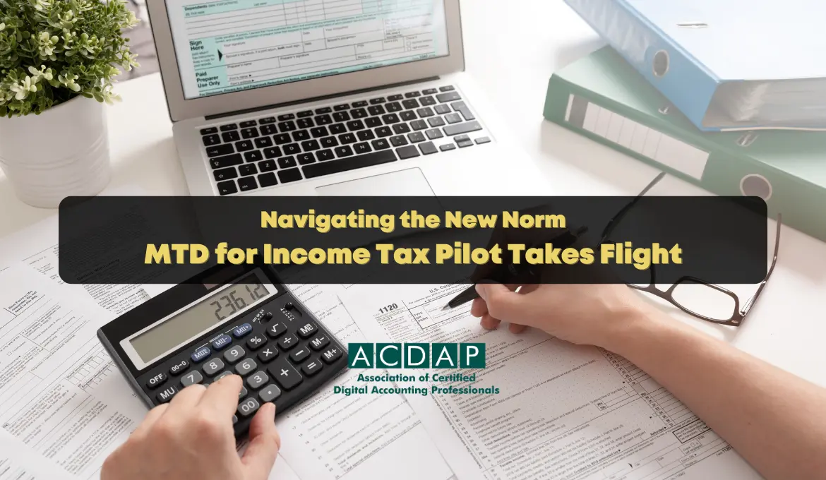 navigating-the-new-norm-mtd-for-income-tax-pilot-takes-flight