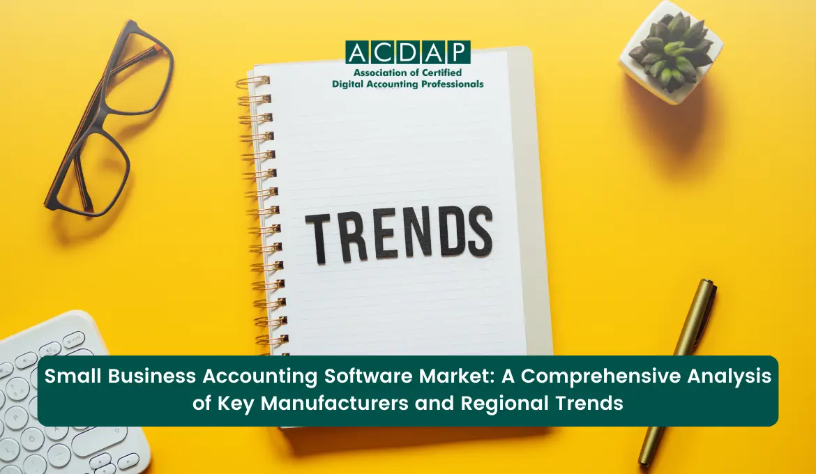 small-business-accounting-software-market-a-comprehensive-analysis-of-key-manufacturers-and-regional-trends